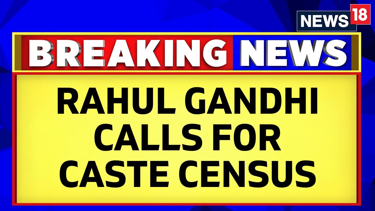 Congress Leader Rahul Gandhi Calls For Caste Census | Opposition's Meet In Patna | News18