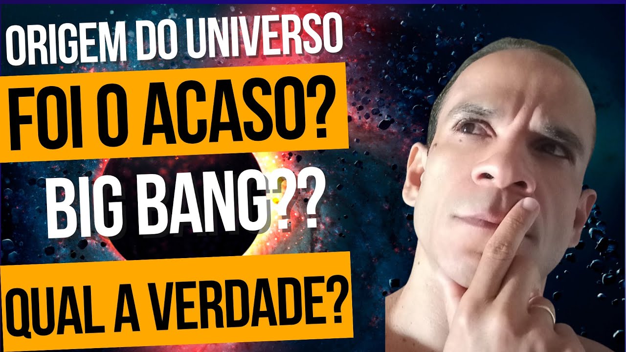 ATENÇÃO! A VERDADEIRA ORIGEM DO UNIVERSO. SAIBA COMO FOI.