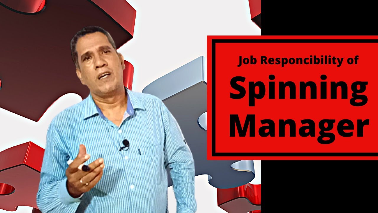 Job Responsibility of Spinning Manager