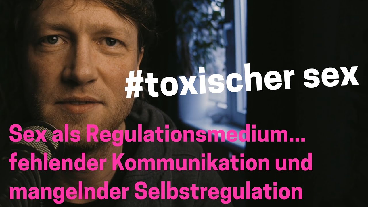 Sex als Regulationsmittel in toxischen Beziehungen anstelle wirklicher Kommunikation - toxischer Sex