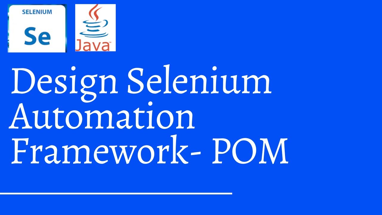 Design Selenium Automation Framework- POM Component