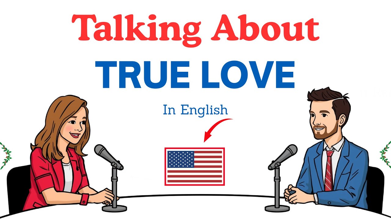 How to Talk About True Love ❤️ in Easy English