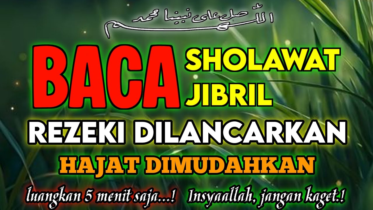 Sholawat Jibril Penenang Hati & Pelancar Rezeki | Full Tanpa Instrumen Paling Merdu