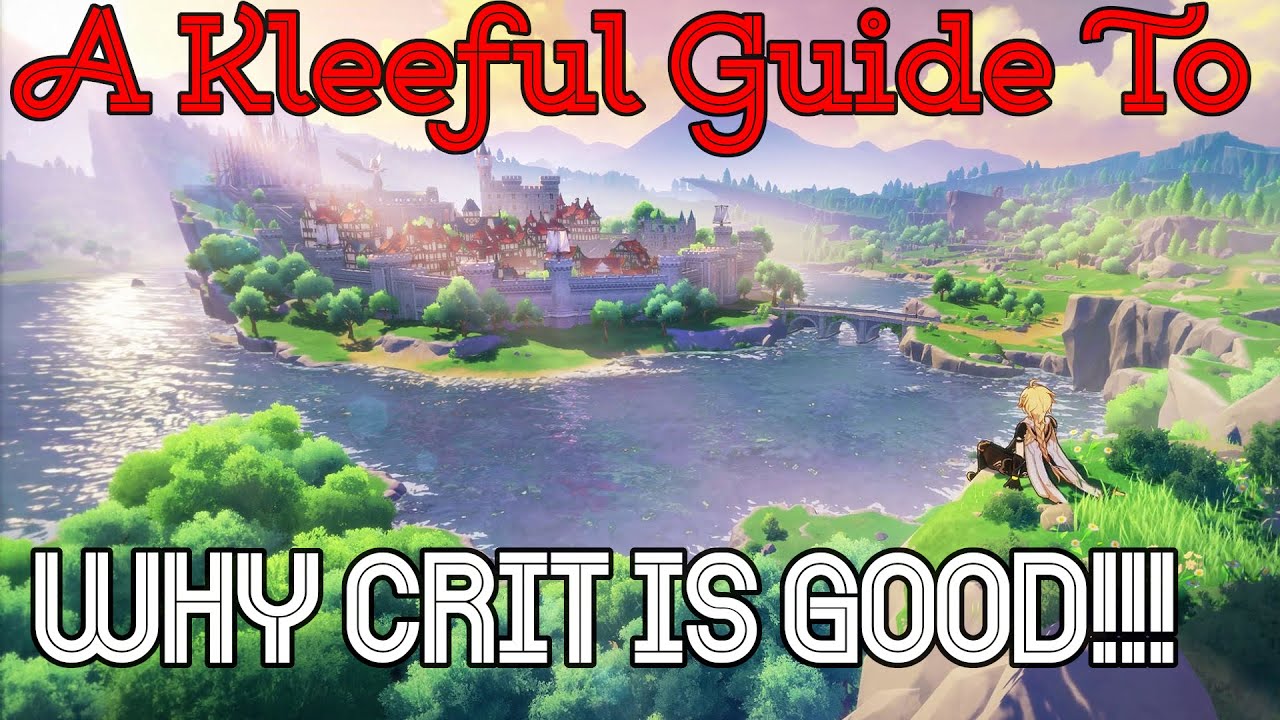 Genshin Impact Crit Math's - WHY IS CRIT SO OP!? -  The First Kleeful Deep-dive