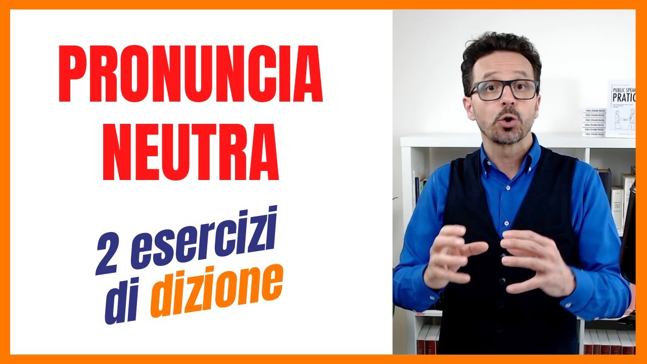 PRONUNCIA NEUTRA: 2 esercizi di dizione per PARLARE BENE [aggiornato 2022]