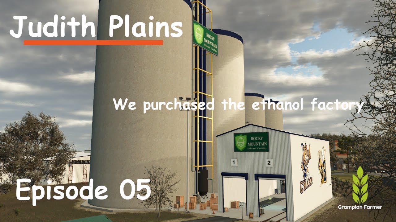 We bought the Ethanol Plant! - Episode 05 - Judith Plains ¦ Farming Simulator 25