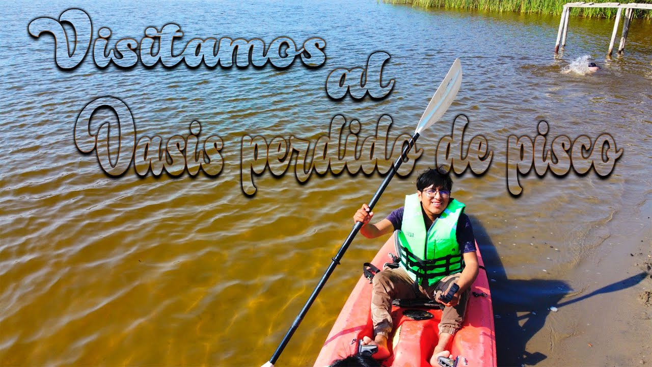 VISITAMOS EL OASIS ESCONDIDO DE PISCO - LAGUNA DE MORON