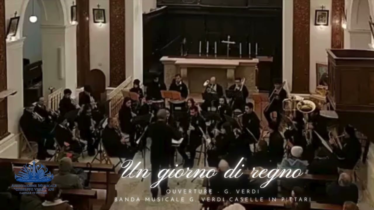 Un giorno di regno - G. Verdi - Banda Musicale G. Verdi di Caselle in Pittari