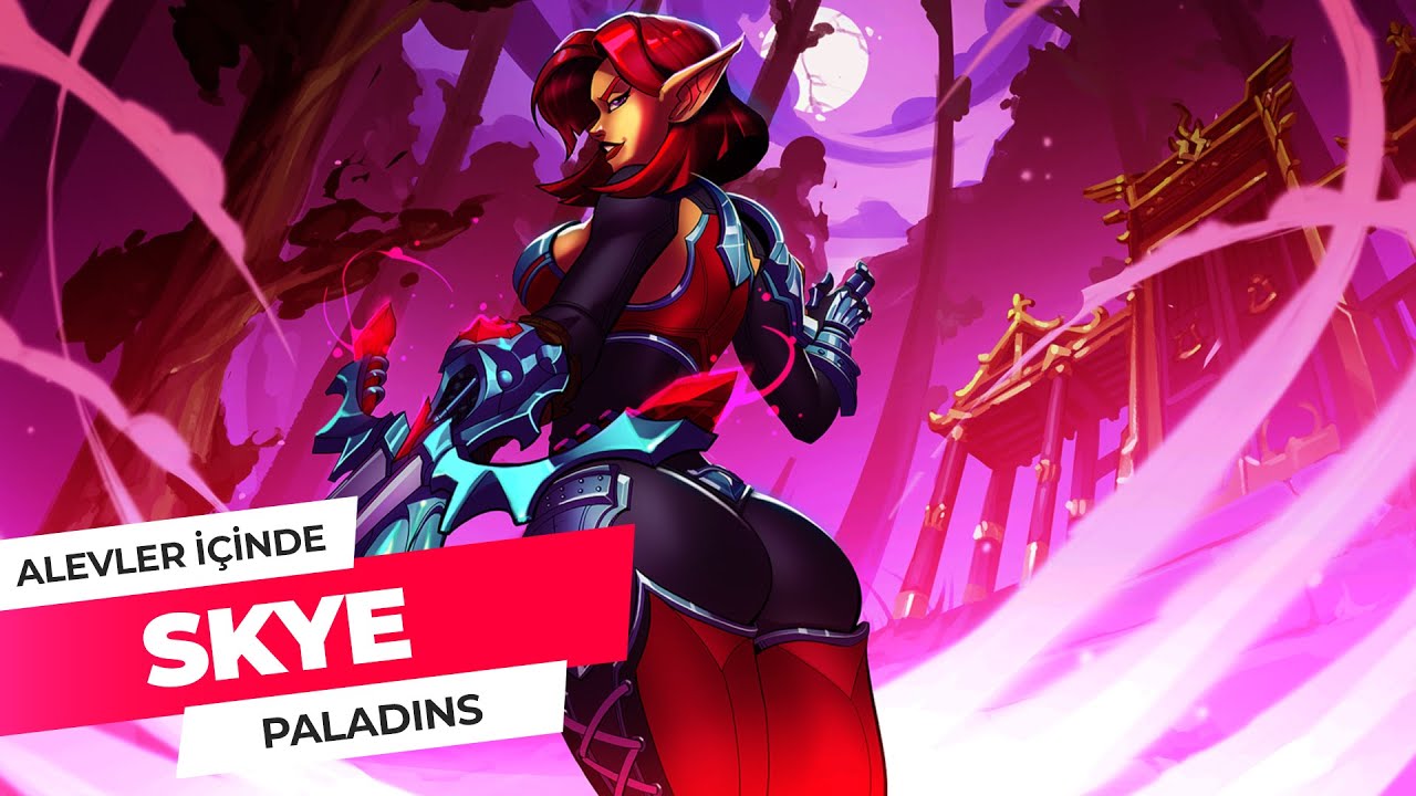 Alevler İçinden Gelen Skye - Paladins