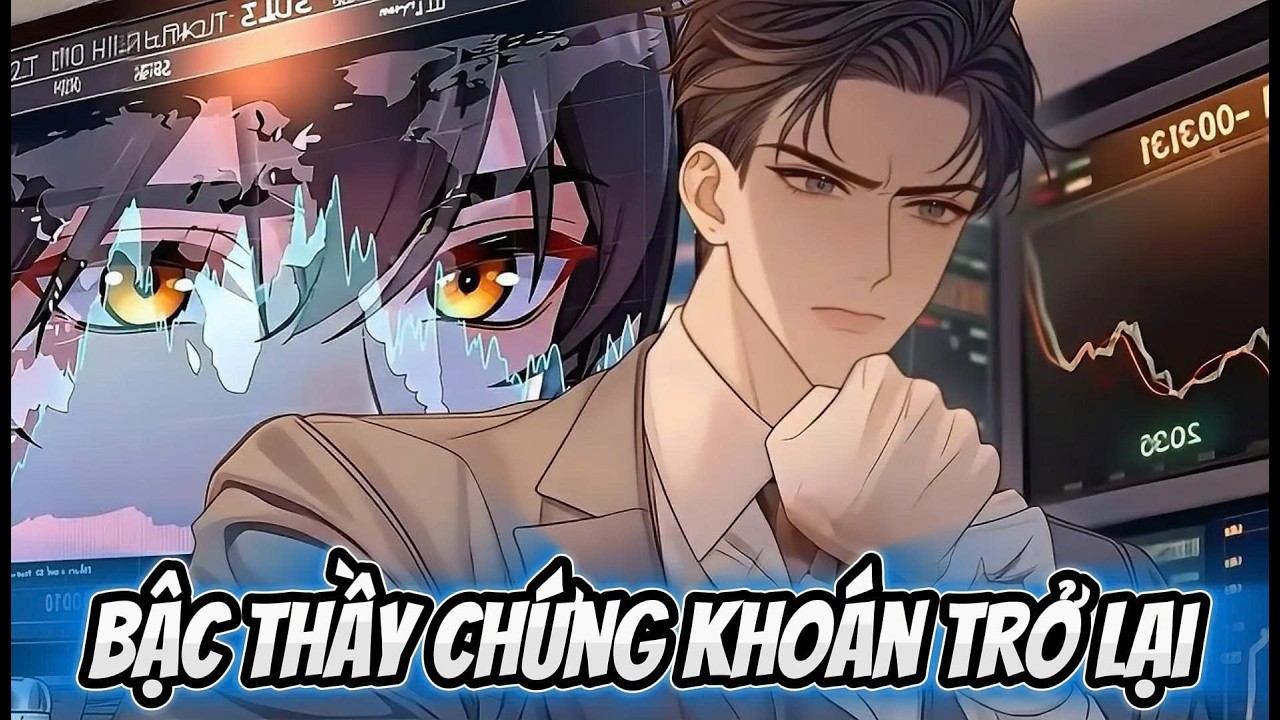 P1 | Bậc Thầy Chứng Khoán Trở Lại |  Sora Dub