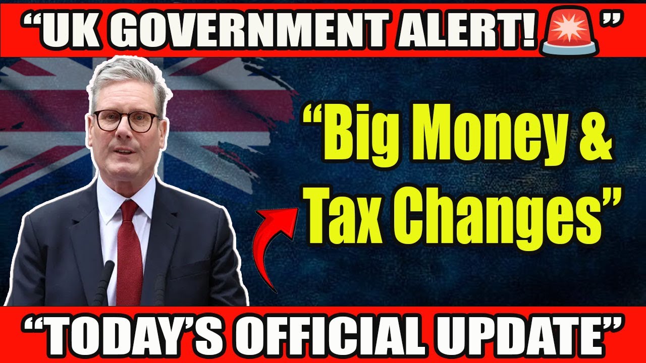 UK Government TODAY — New Changes You Must Know!