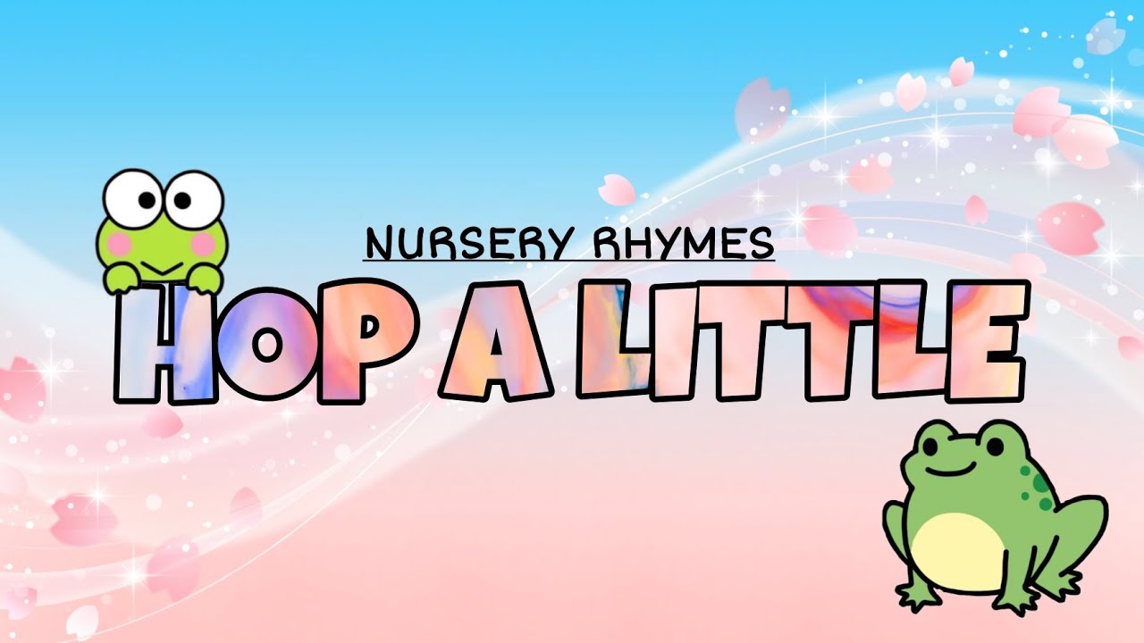 Hop A Little | Nursery Rhyme | Bright Kids