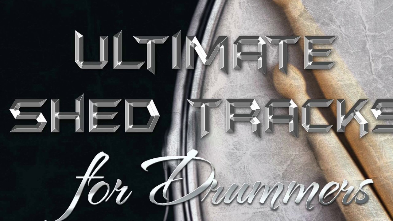 Ultimate Shed Tracks For Drummers Shed Track 1