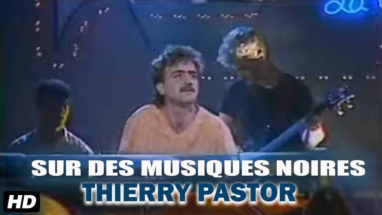 Thierry Pastor - Sur des musiques noires (Clip officiel)