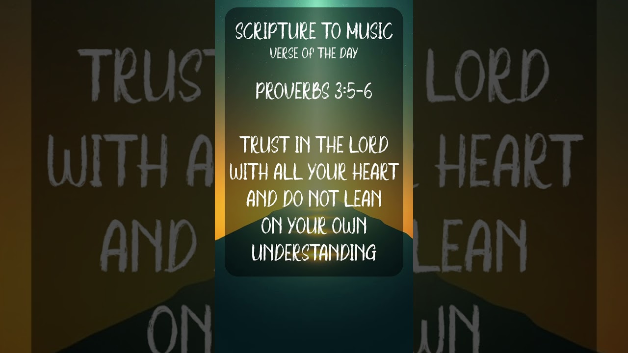 Proverbs 3:5-6 / Scripture to Music / Verse of the Day #worshipmusic #bibleverse #music