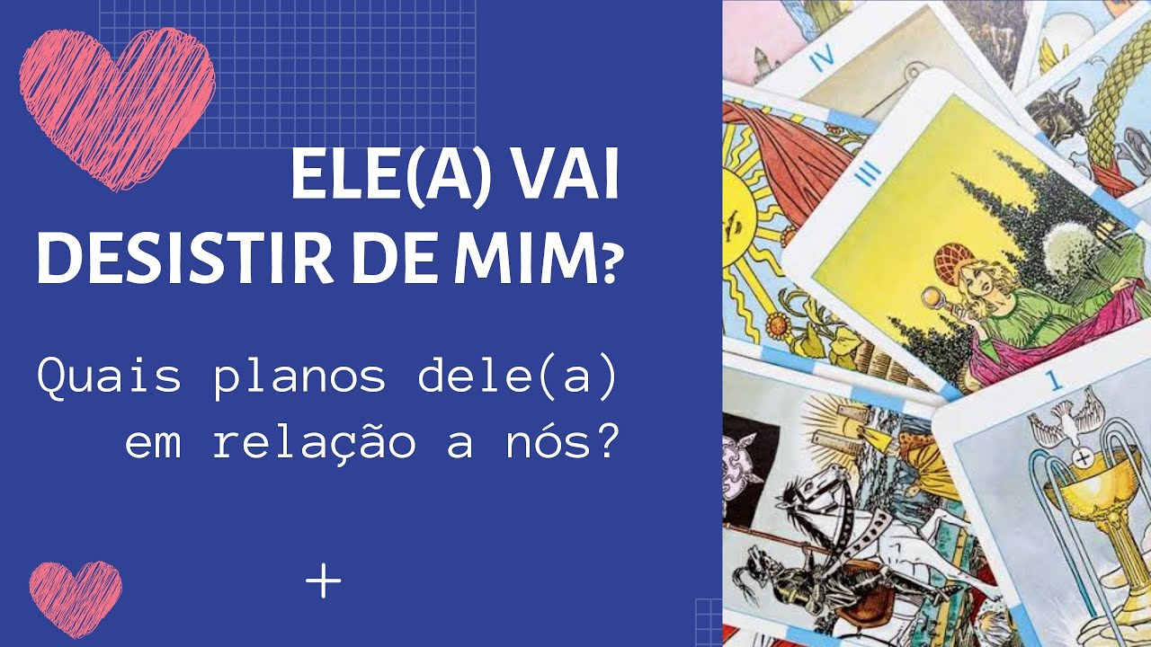 Ele(a) vai desistir de mim?💘Quais planos dele(a) em relação a nós? 💕🔮#tarot #tarotdoamor