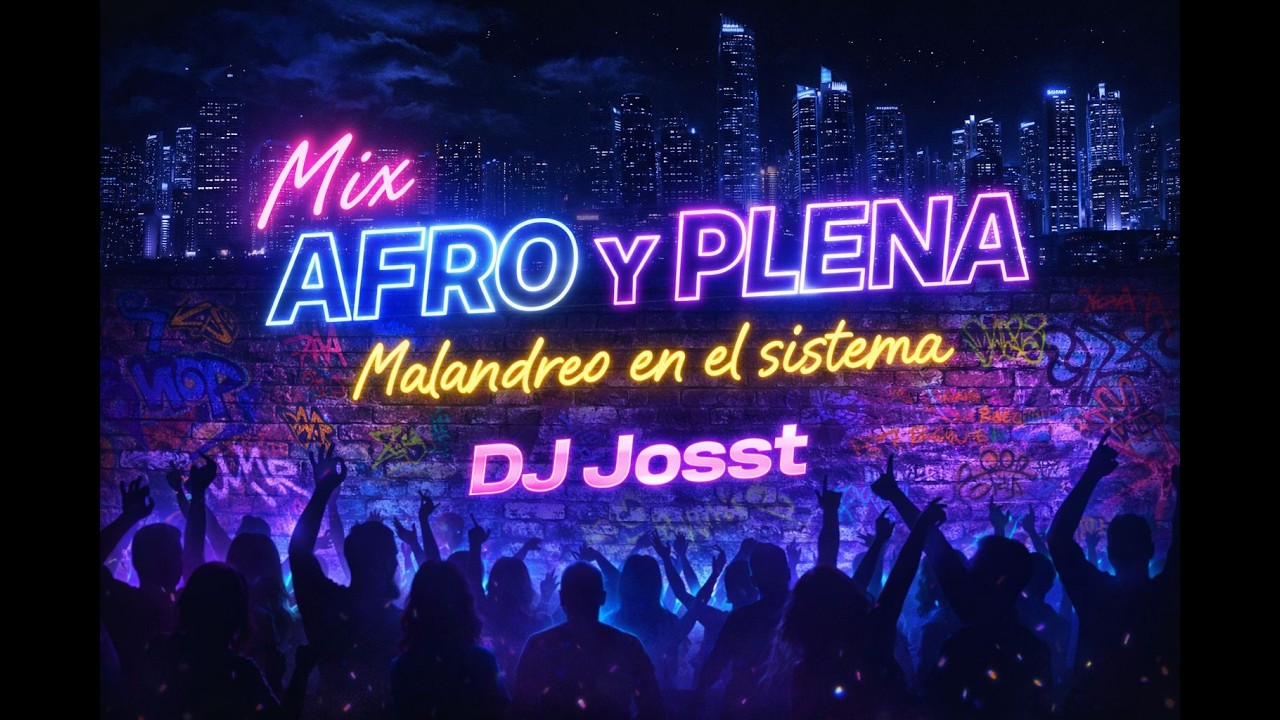 Mix Malandreo, Plenas, afro by Dj Josst 2026