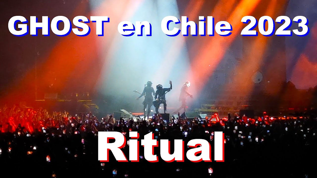GHOST en Chile 2023 - Ritual (Movistar Arena)