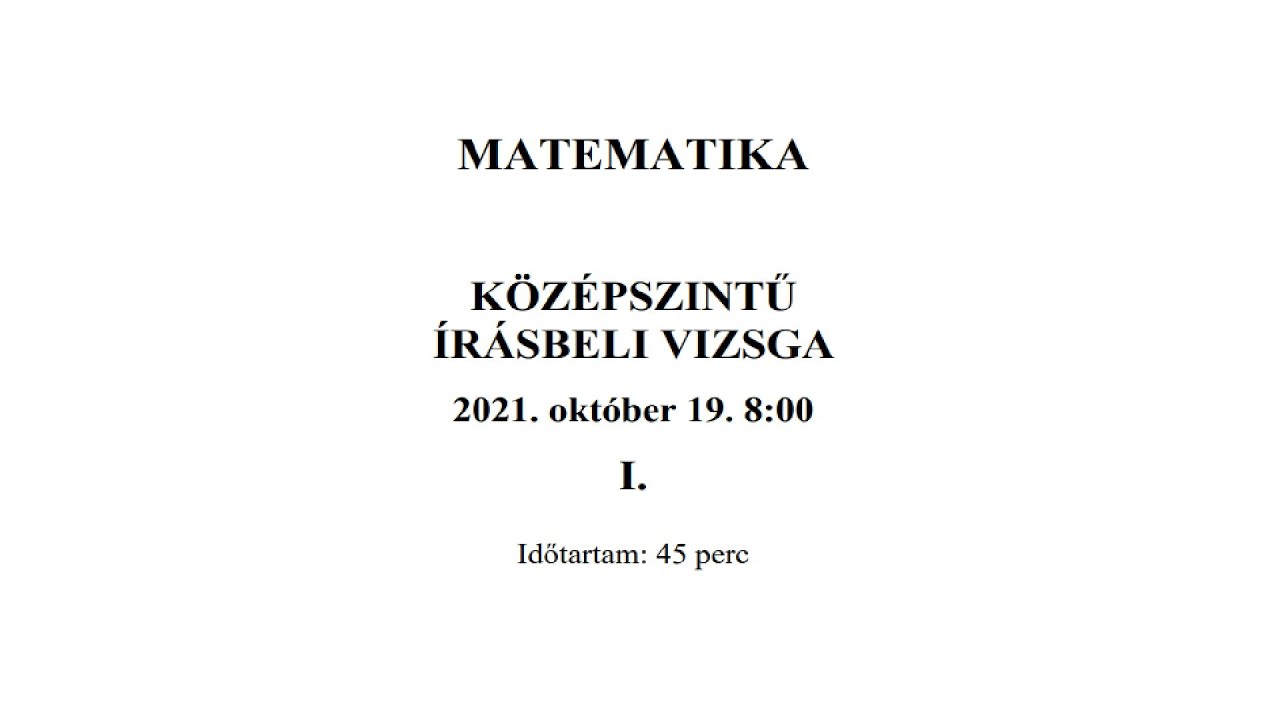 Középszintű matek érettségi  - 2021. október 19. - I.  rész