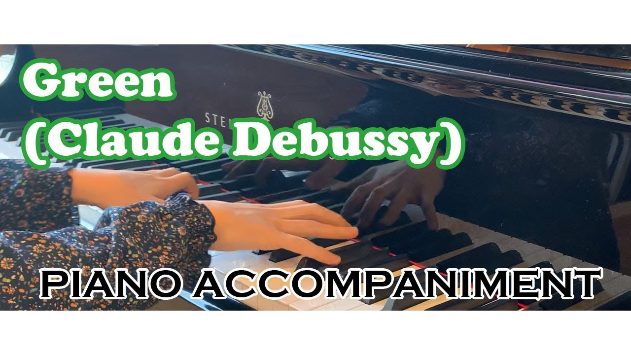 Green (Claude Debussy) PIANO ACCOMPANIMENT / KARAOKE