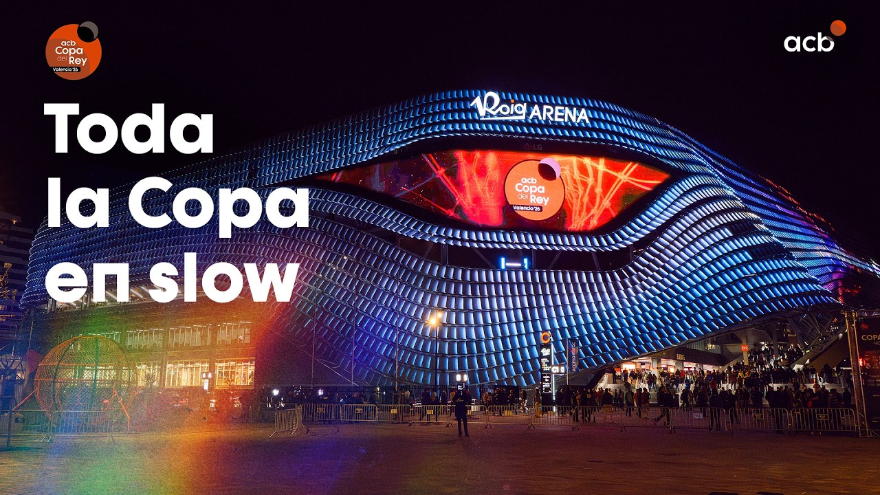 Toda la Copa en slow | Copa del Rey Valencia 2026