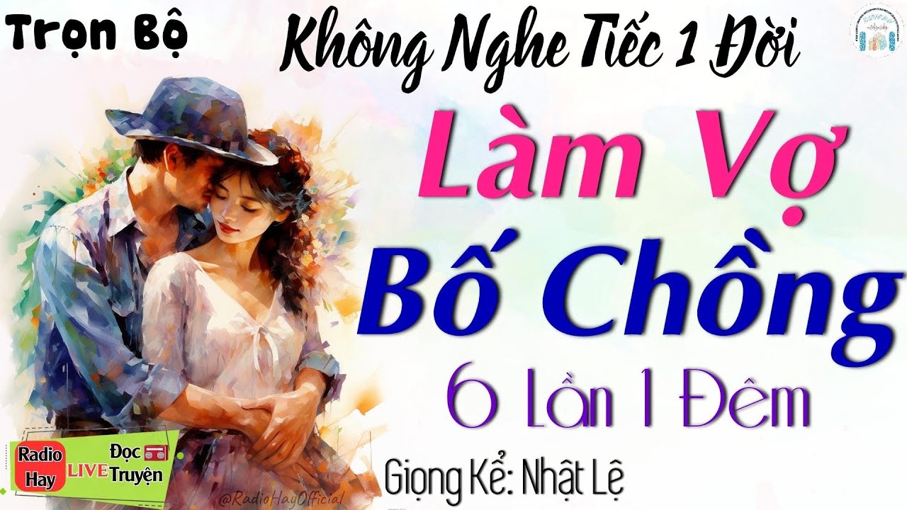 Radio Tâm sự thầm kín đêm khuya: Ly Kỳ Chuyện Bố Chồng Làm Chồng Con Dâu - Đọc truyện đêm khuya
