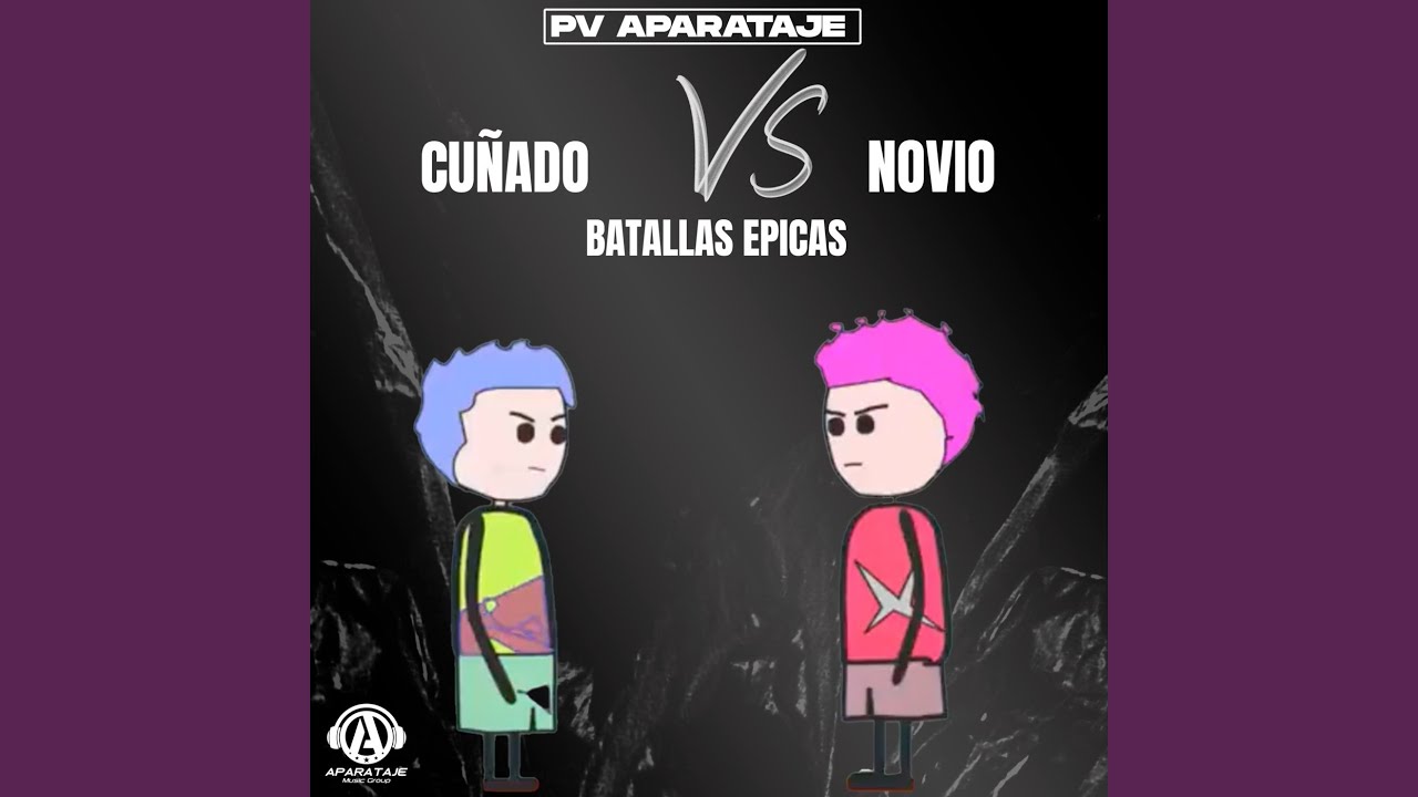 Cuñado VS Novio - Batallas épicas