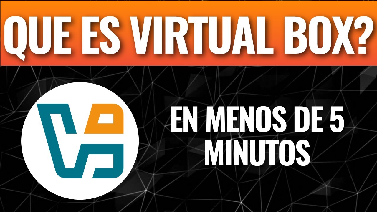 Qu&eacute; es VirtualBox explicado en menos de 5 minutos