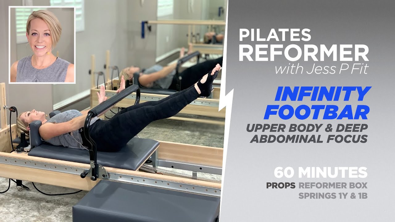 Pilates Reformer 60 Minute Workout - Infinity Footbar - Upper Body & Deep Abs