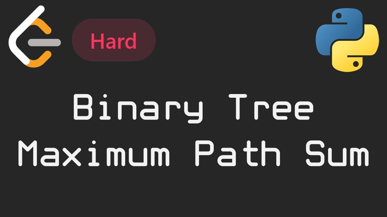 🤯 СЛОЖНАЯ задача на бинарные деревья | LeetCode №019 - Binary Tree Maximum Path Sum