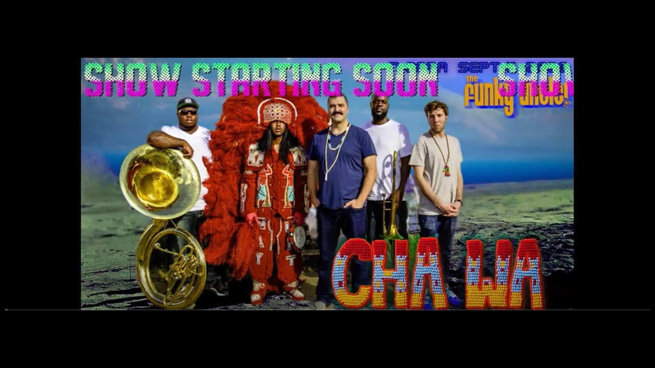 Cha Wa - LIVE from The Funky Uncle (Full Show)