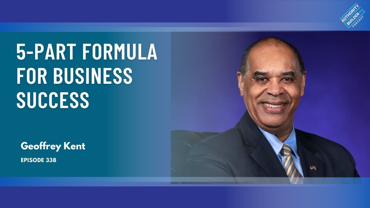 Geoffrey Kent | The 5-part Formula for Business Success