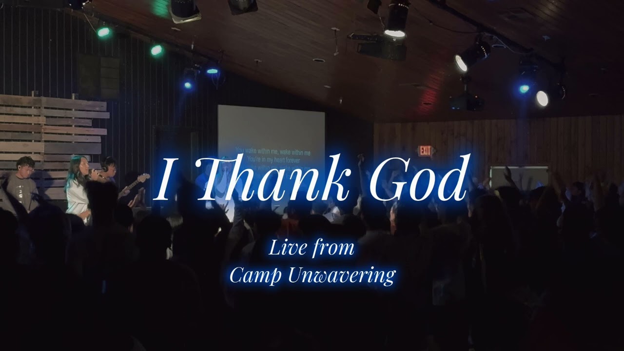 I Thank God (Live from Camp Unwavering) - HAGY Worship Team