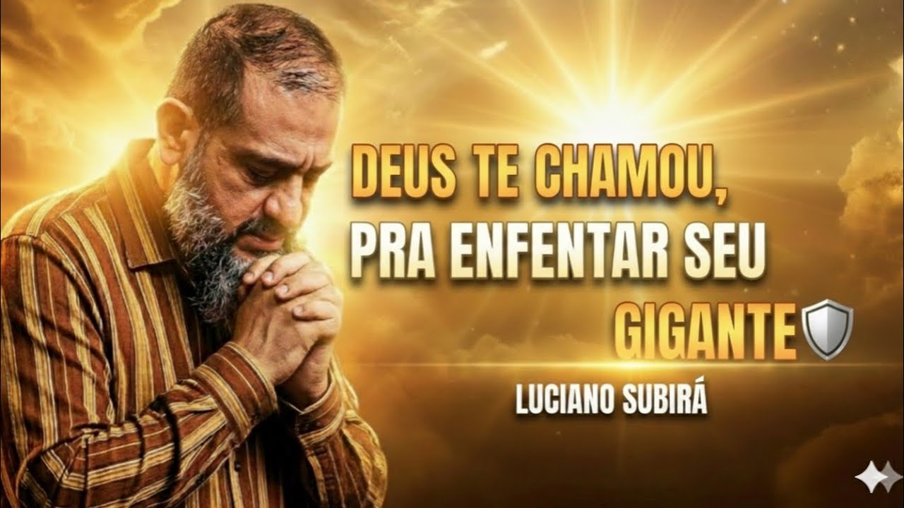 DEUS TE CHAMOU, PRA ENFRENTAR SEU GIGANTE 🛡️ Luciano Subirá