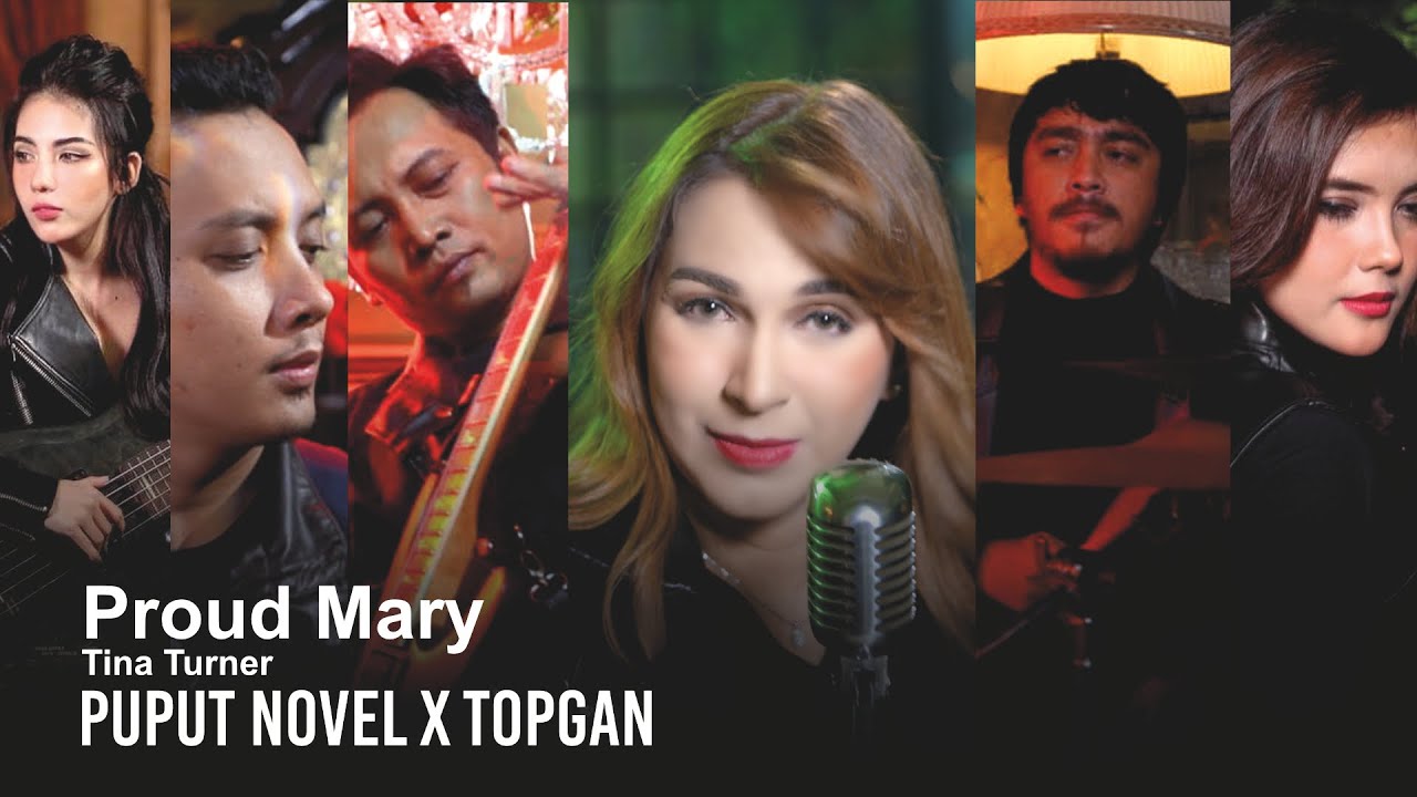 Proud Mary - Tina Turner (COVER) PUPUT NOVEL ft TOPGAN