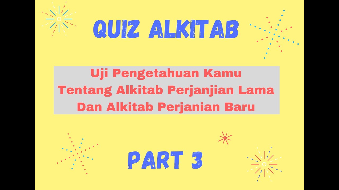 Quiz Alkitab Part 3 | Alkitab Perjanjian Lama - Alkitab Perjanjian Baru
