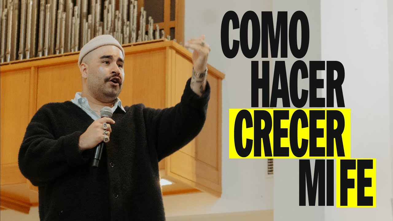 ¿Como hacer crecer mi fe? - Ps. Daniel Aguilar - Un Corazón Iglesia