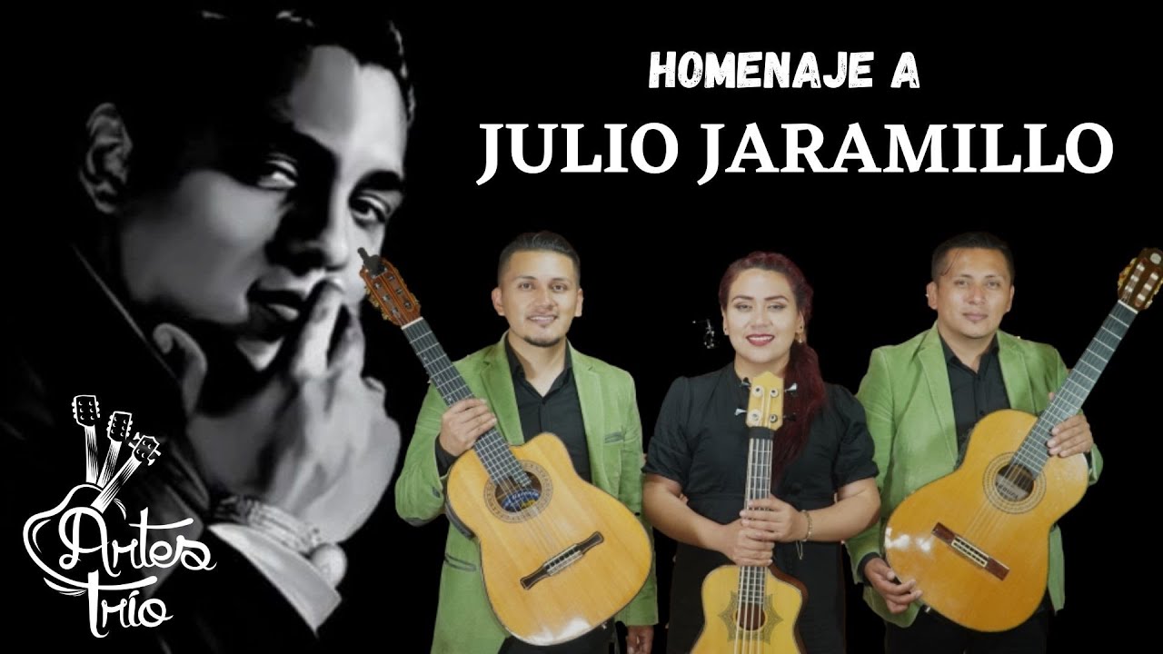 Homenajea JULIO JARAMILLO (En vivo) ARTES TRIO