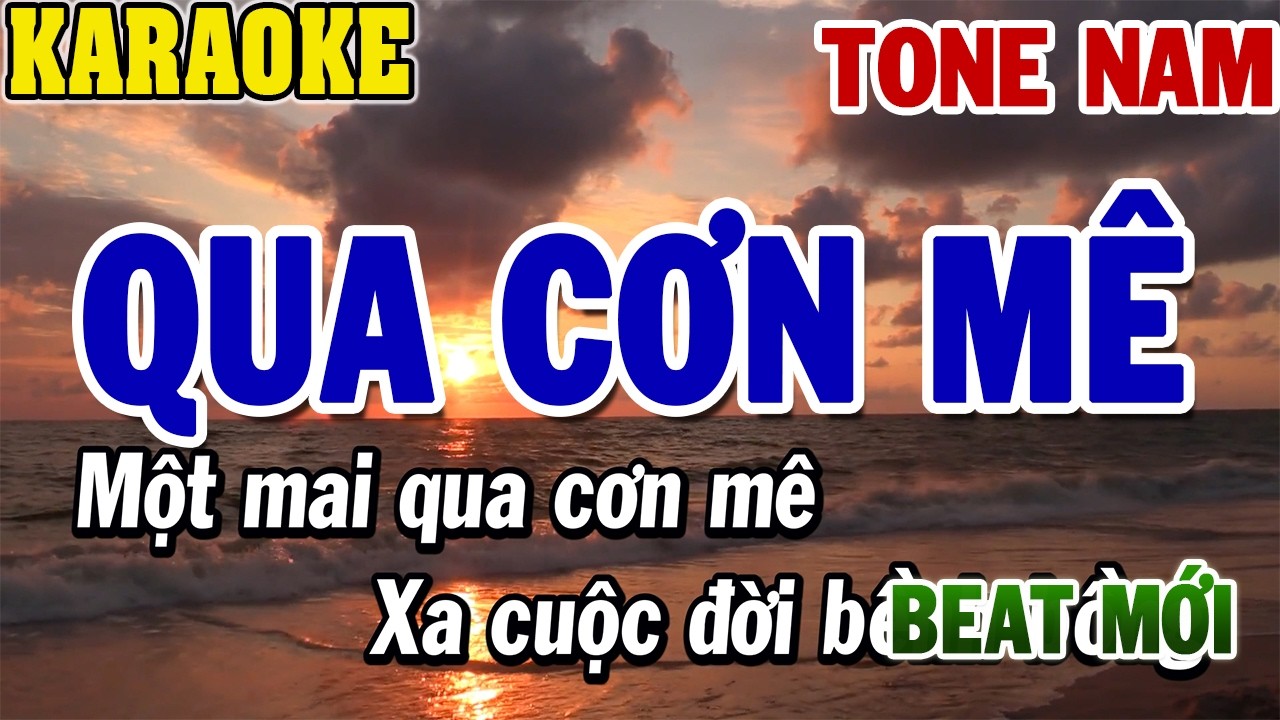 Karaoke Qua Cơn Mê Tone Nam | Beat Mới | 84