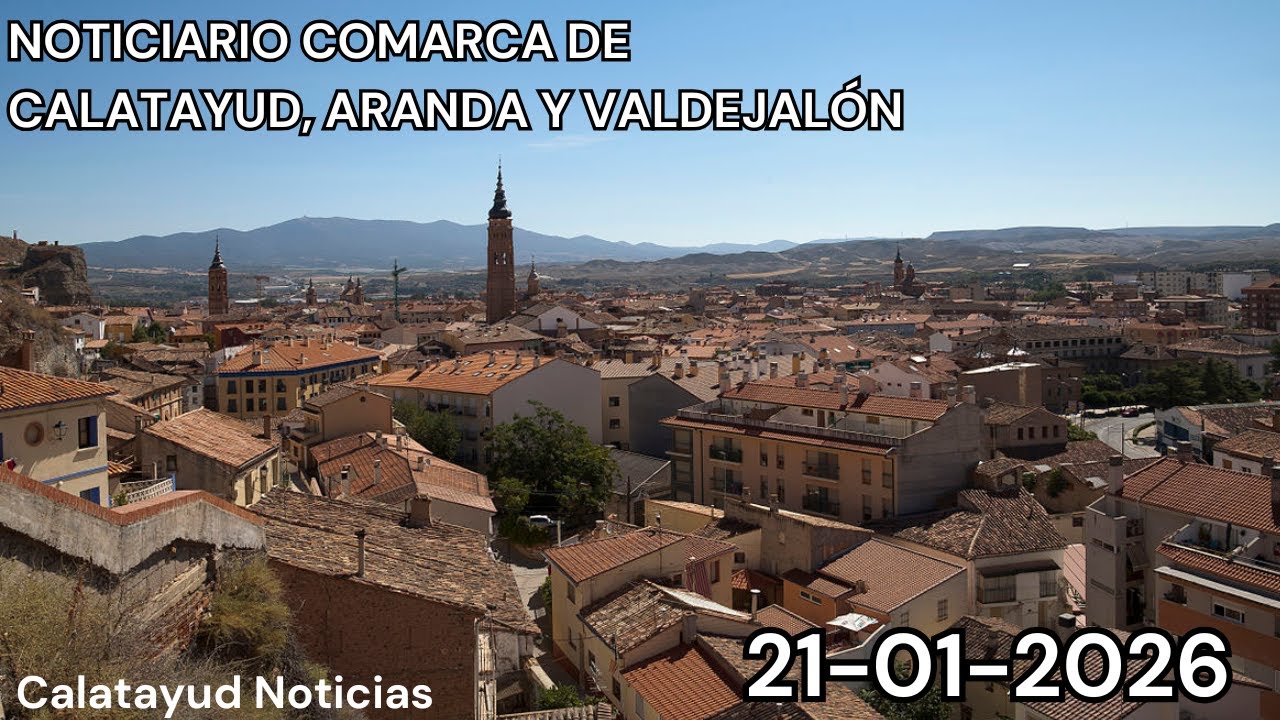 21 de enero de 2026 Noticiario Comarca de Calatayud, Valdejalón y Aranda