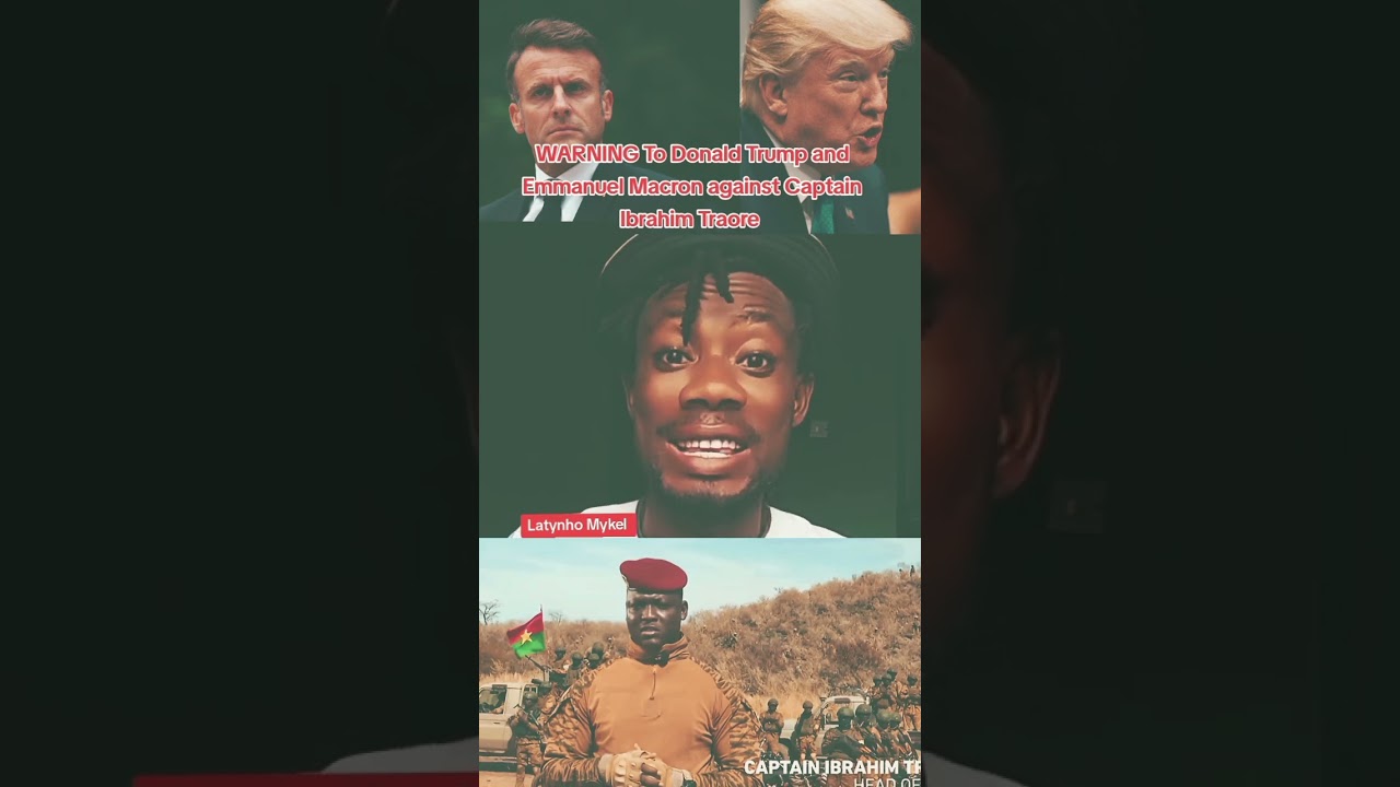 Donald Trump and Emmanuel Macron plans Arrest of Captain Ibrahim Traore