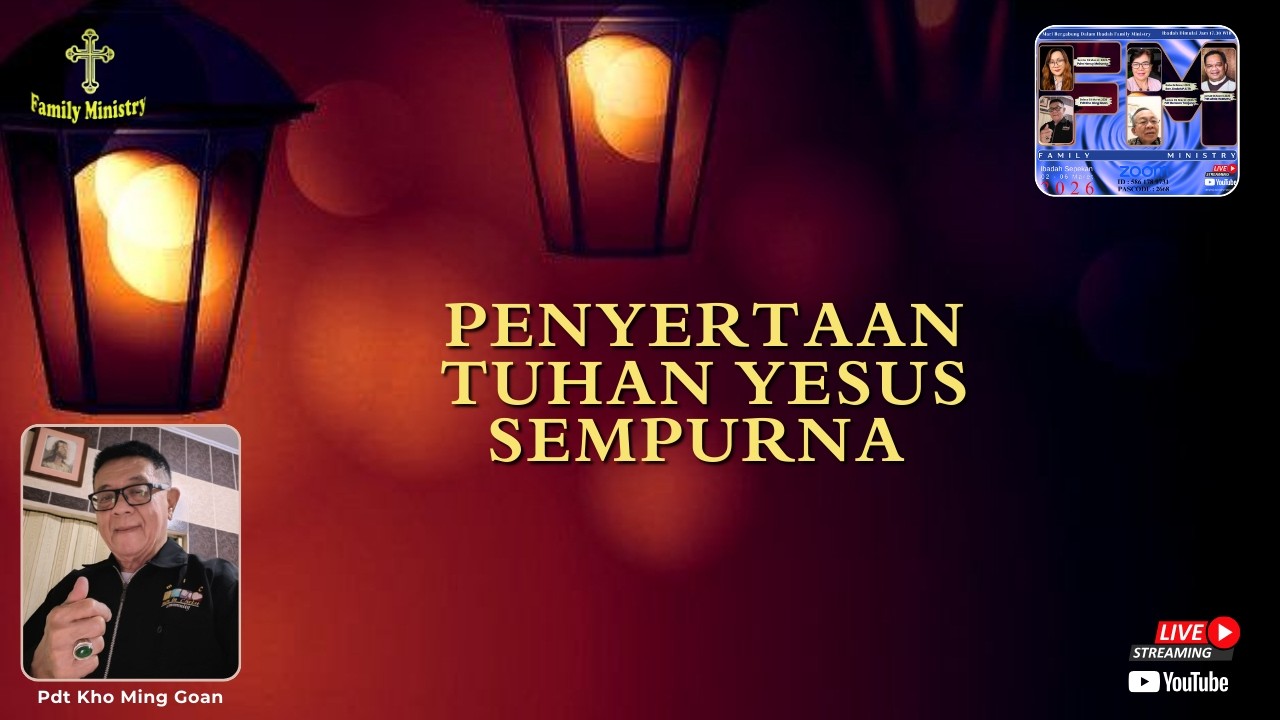 Penyertaan Tuhan Yesus Sempurna | Pdt Kho Ming Goan (Jakarta)