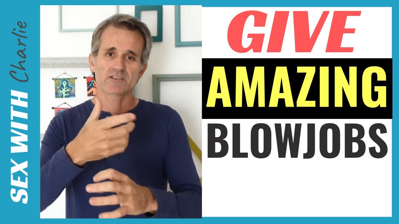 How To Give Awesome Blowjobs