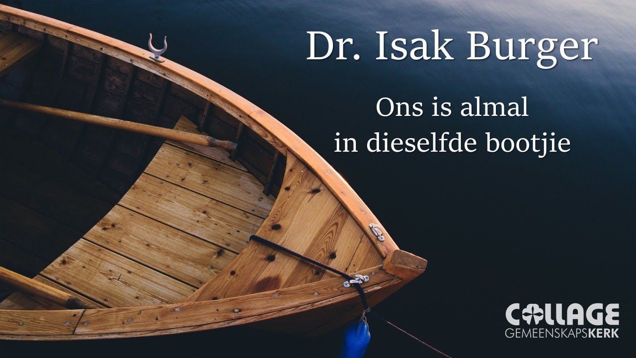 Dr Isak Burger - Ons Almal Is In Dieselfde Bootjie