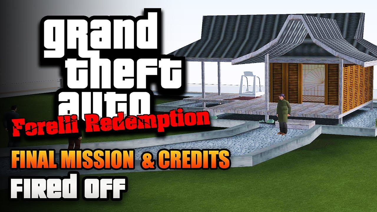 GTA Forelli Redemption КОНЦОВКА - Миссия №38 - Выстрел