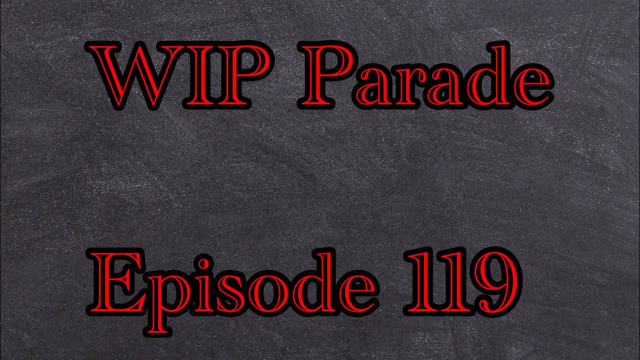 #flosstube Episode 119 - A WIP Parade