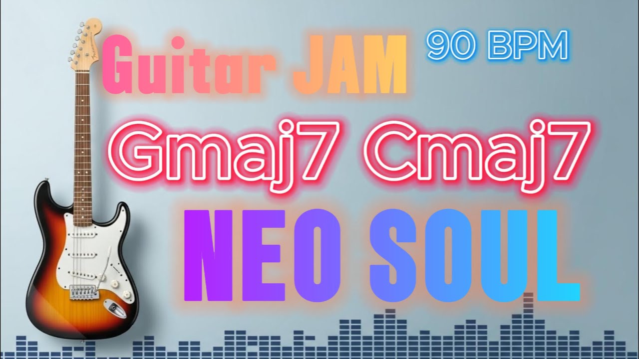 Neo Soul Guitar Jam Track - G Major Gmaj7 - Cmaj7 90 BPM Soft Funk Style