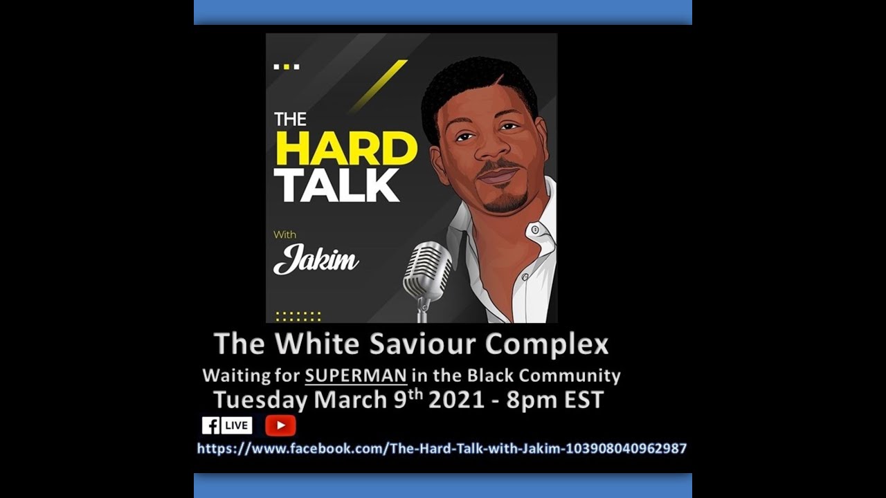 #blackculture #blackfamilies The Hard Talk with Jakim White Saviour Complex - White Acknowledgement