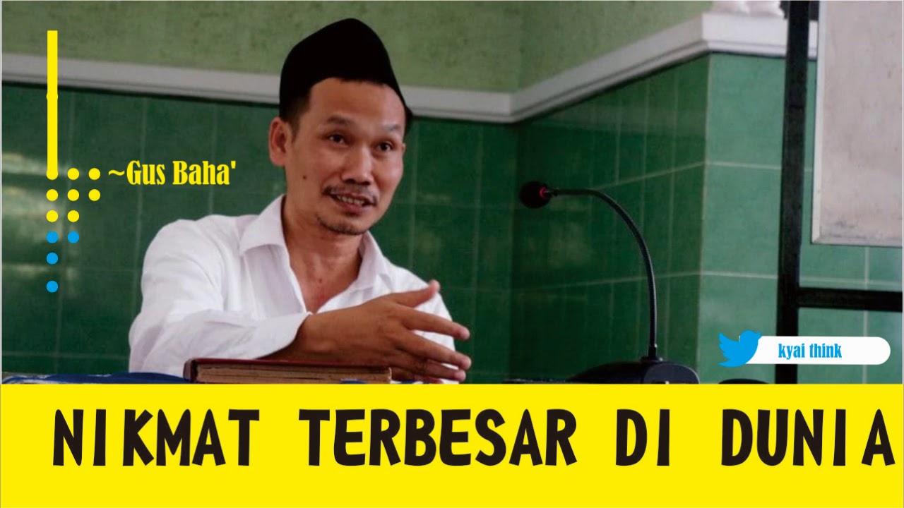 GUS BAHA' - NIKMAT TERBESAR DI DUNIA #2