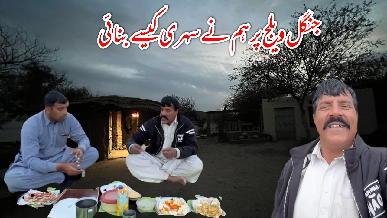 How we made Sehri at Jungle Village|| Day 2 😍